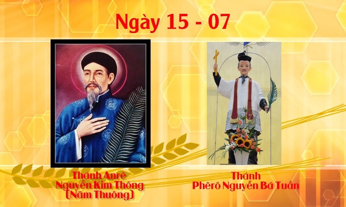 Ngày 15 – 07: Thánh Anrê Nguyễn Kim Thông và thánh Phêrô Nguyễn Bá Tuần