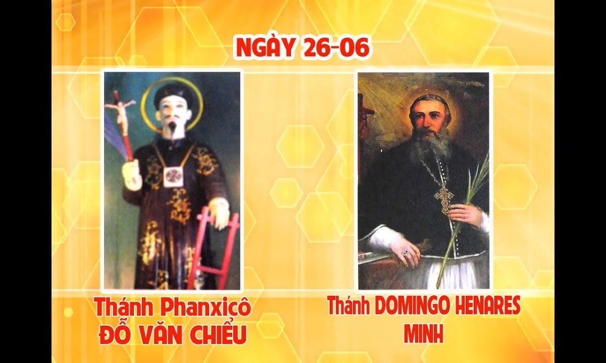 ngày 26-06: Thánh Phanxicô ĐỖ VĂN CHIỂU và Thánh DOMINIGO HENARES – MINH