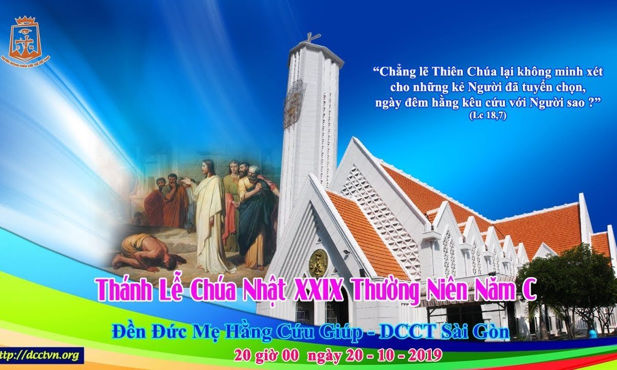 Thánh Lễ CN XXIX TN C 20h00 – 20/10/2019