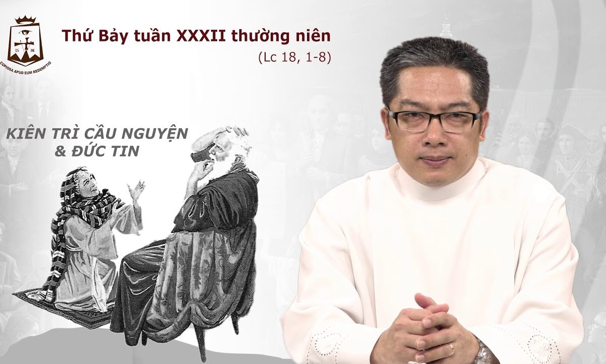 Lời Chúa – Thứ Bảy Tuần XXXII Thường Niên C – 16/11/2019