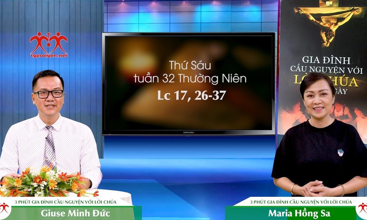 3 Phút Gia đình cầu nguyện với Lời Chúa: Thứ Sáu tuần 32 Thường Niên (Lc 17, 26-37)