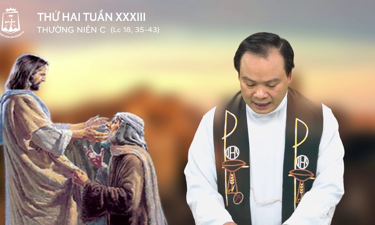 Lời Chúa – Thứ Hai Tuần XXXIII Thường Niên C – 18/11/2019