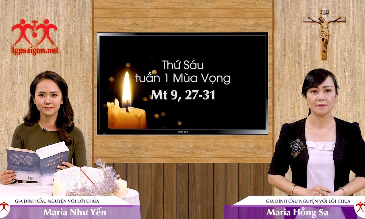 Gia đình cầu nguyện với Lời Chúa: Thứ Sáu tuần 1 Mùa Vọng (Mt 9, 27-31)