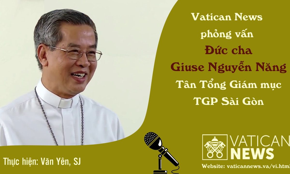 Vatican News phỏng vấn Đức Tổng Giuse Nguyễn Năng