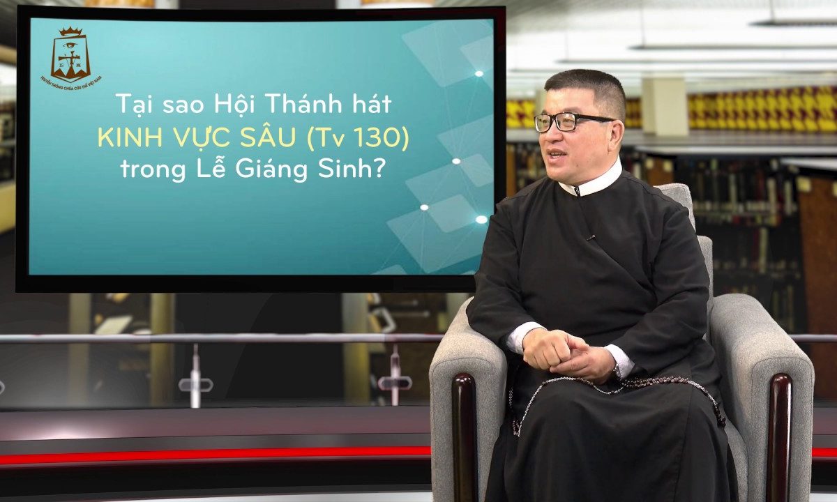 Tại sao Hội Thánh hát Kinh Vực Sâu (Tv 130) trong Lễ Giáng Sinh?