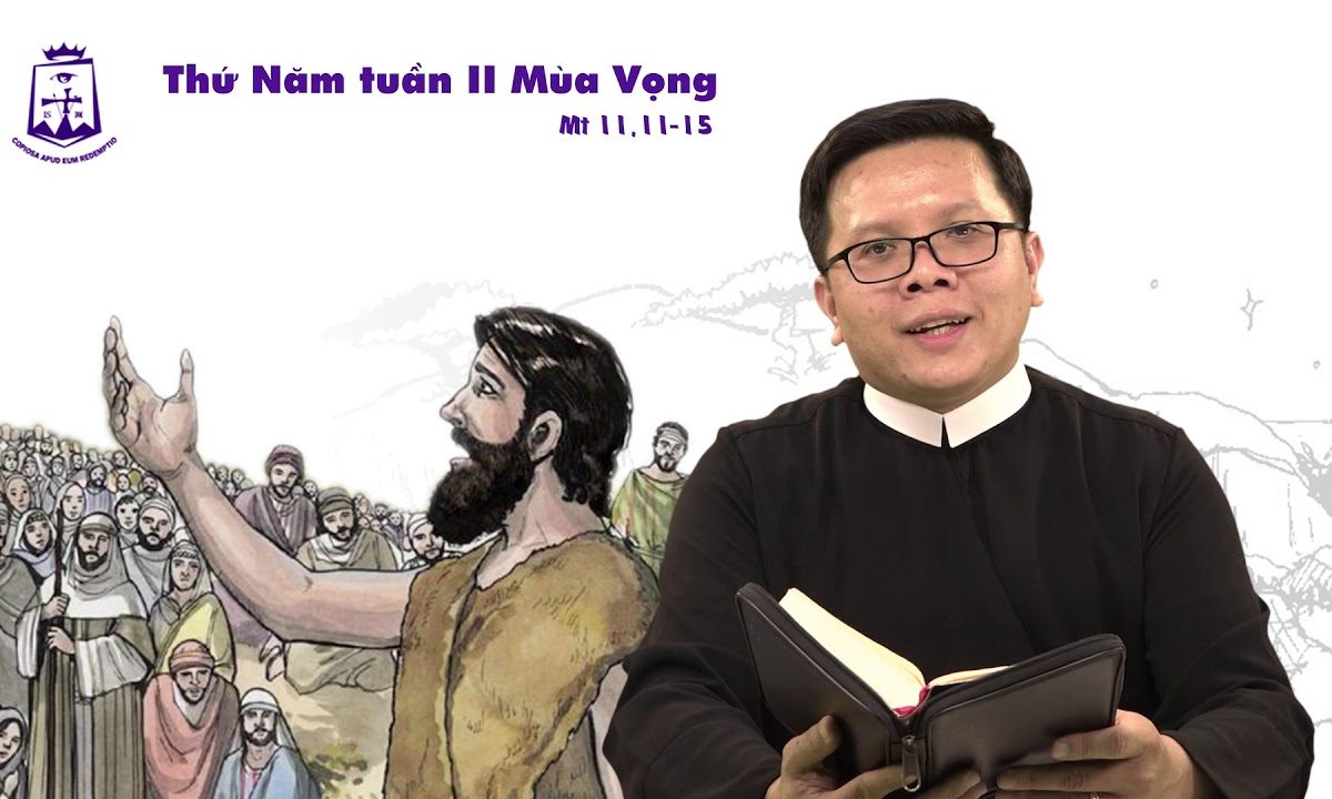 Lời Chúa – Thứ Năm tuần II Mùa Vọng Năm A – 12/12/2019