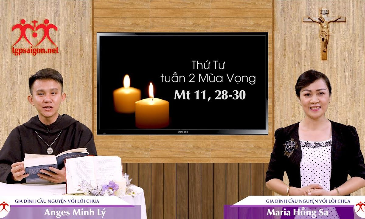 Gia đình cầu nguyện với Lời Chúa: Thứ Tư tuần 2 Mùa Vọng (Mt 11, 28-30)