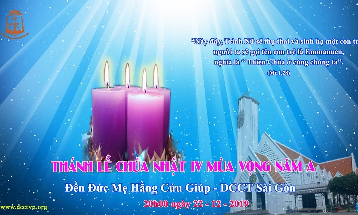 Thánh lễ 20h00 CN IV MV – Đền ĐMHCG Sài Gòn 22/12/2019