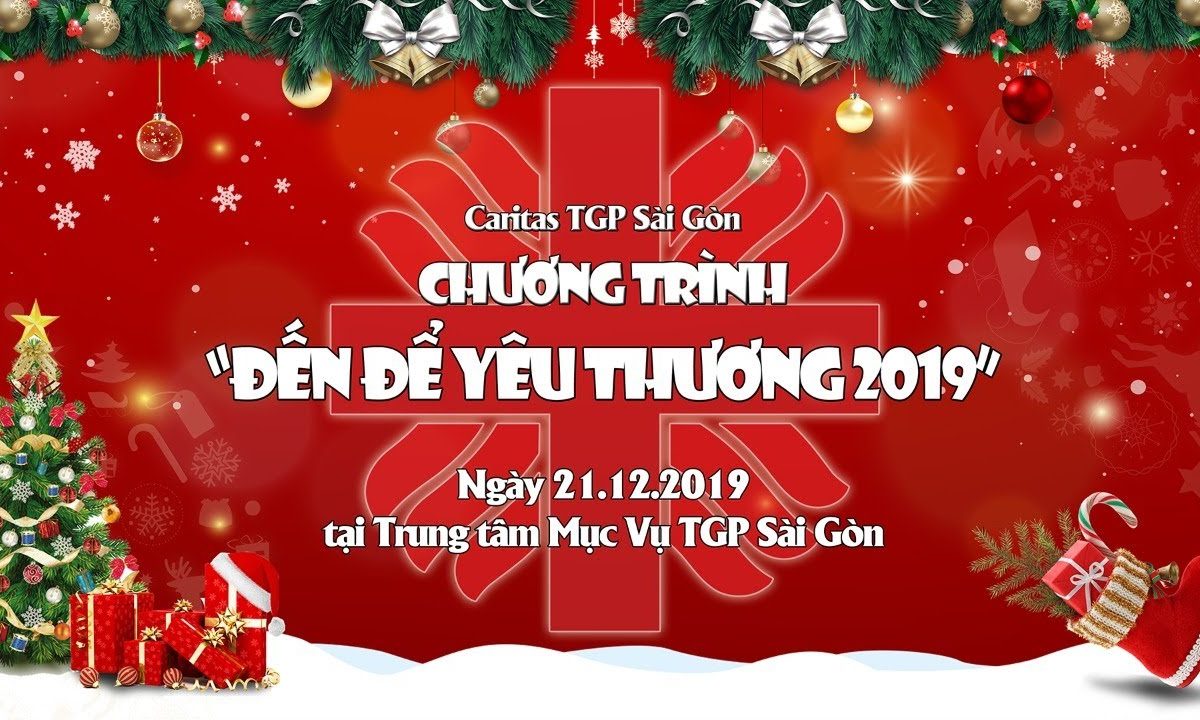 ?Trực tuyến: Caritas TGP Sài Gòn – Lễ hội Giáng Sinh "Đến để yêu thương 2019"