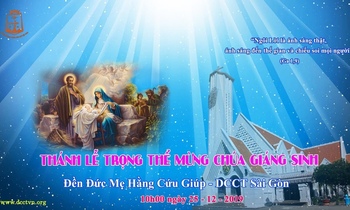 Thánh lễ trọng thể mừng Chúa Giáng Sinh – 10h00, 25/12/2019