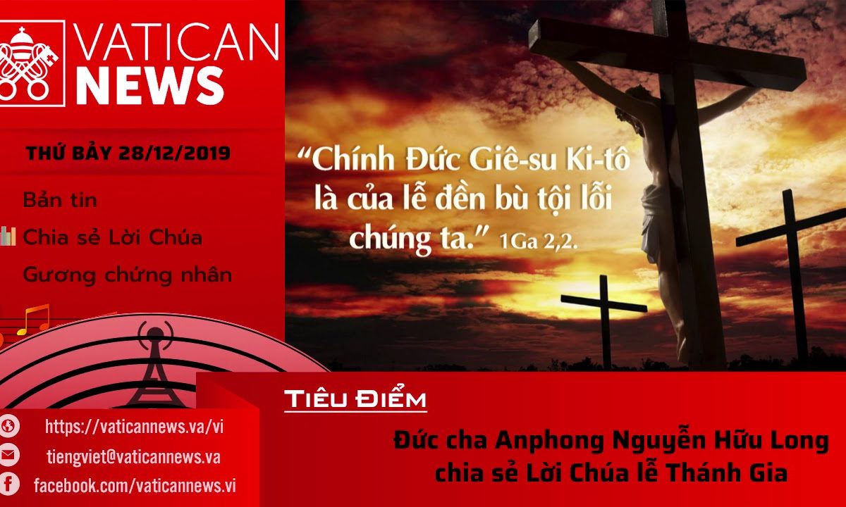 Vatican News Tiếng Việt thứ Bảy 28.12.2019