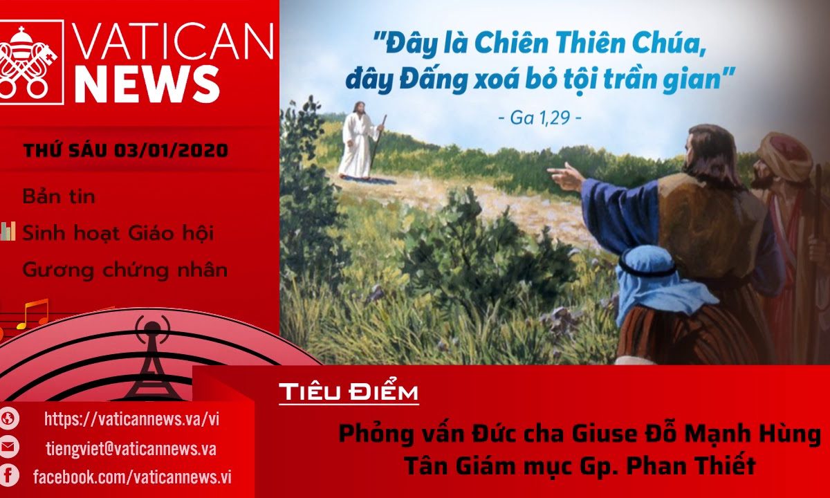 Vatican News Tiếng Việt thứ Sáu 03.01.2020