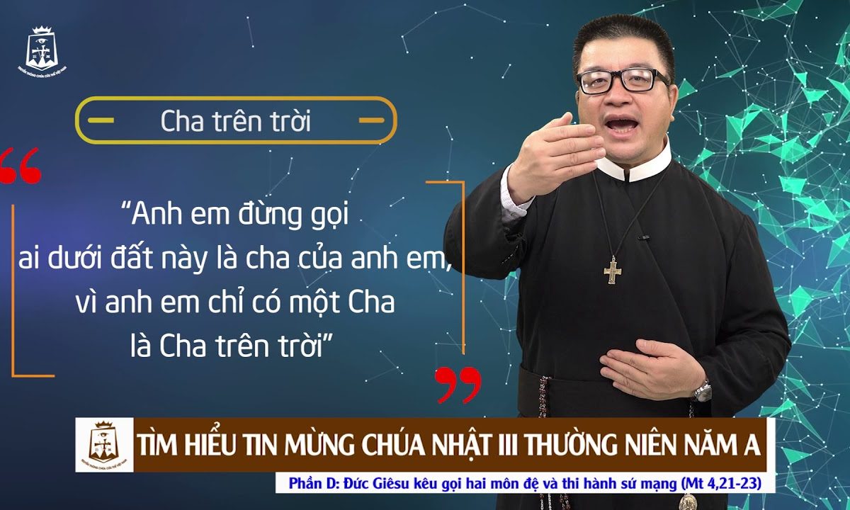 Mt 4,21-23: Phần 4 của bài Tin Mừng Chúa Nhật III Thường Niên năm A