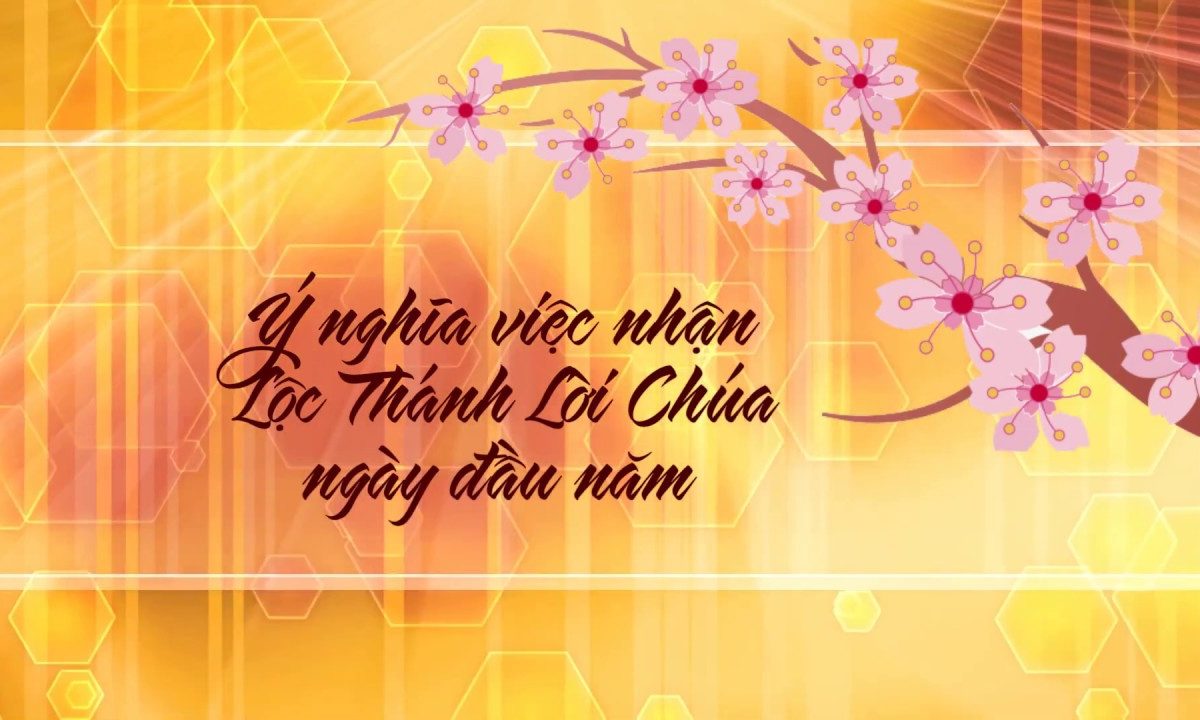 Ý nghĩa việc nhận LỘC THÁNH LỜI CHÚA ĐẦU NĂM