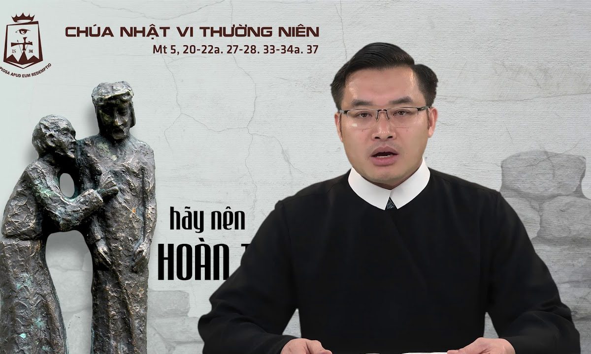 Lời Chúa – Chúa Nhật Tuần VI Thường Niên A – 16/02/2020