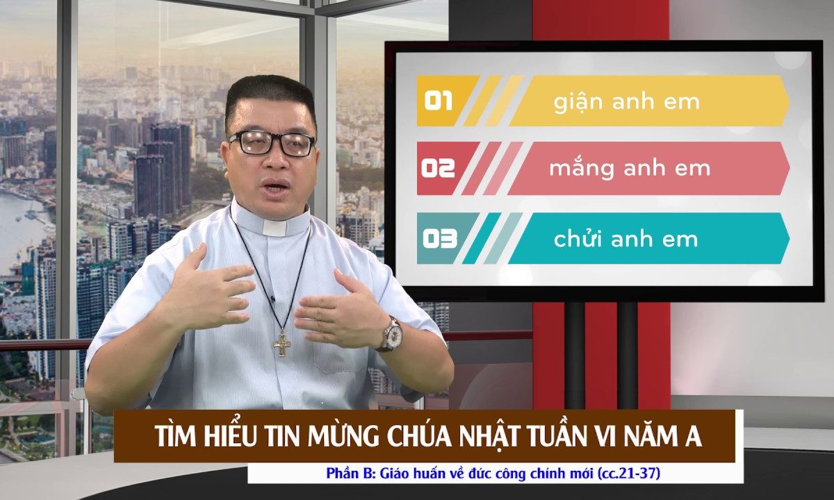 Mt 5, 21-37: Giáo huấn về đức công chính mới – Phần B bài Tin Mừng Chúa Nhật 6 mùa Thường Niên năm A