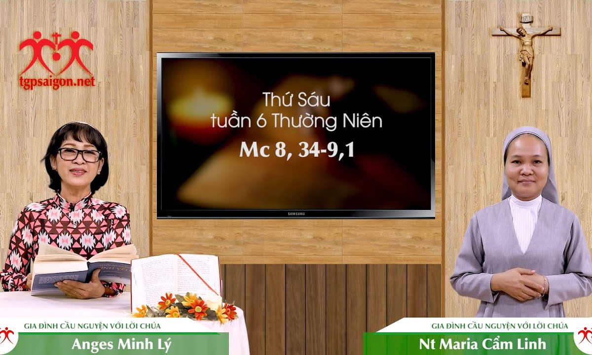 Gia đình cầu nguyện với Lời Chúa: Thứ Sáu tuần 6 Thường Niên (Mc 8, 34-9,1)