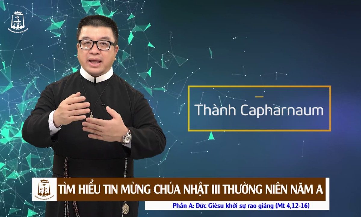 Mt 4,12-16: Phần 1 của bài Tin Mừng Chúa Nhật III Thường Niên năm A