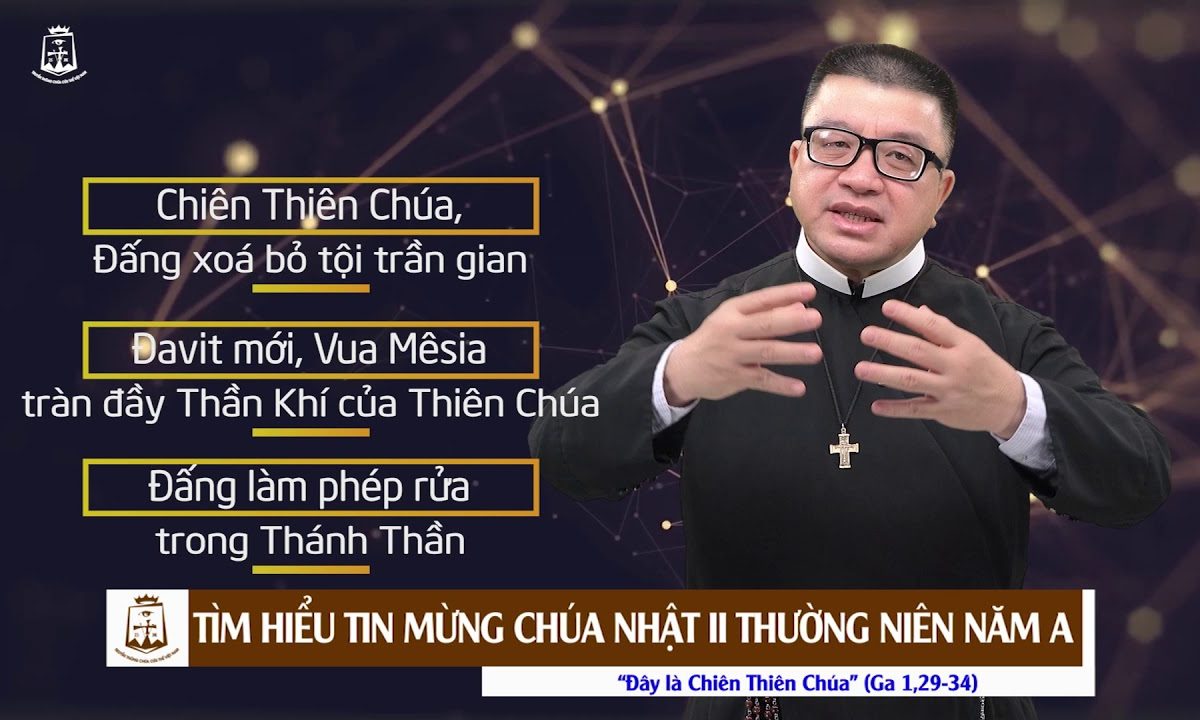 Gợi ý suy niệm từ bài Tin Mừng Chúa Nhật II Thường Niên năm A (Ga 1,29-34)