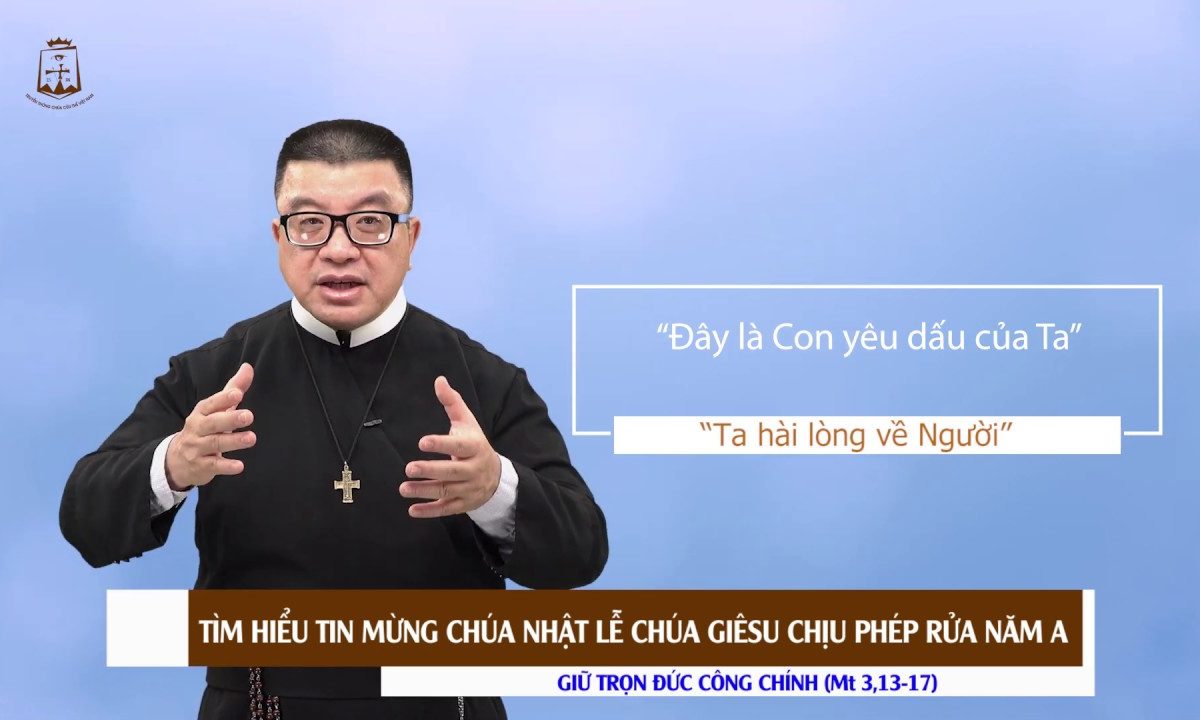 Mt 3,13-17: Tin Mừng Lễ Chúa Giêsu Chịu Phép Rửa Năm A