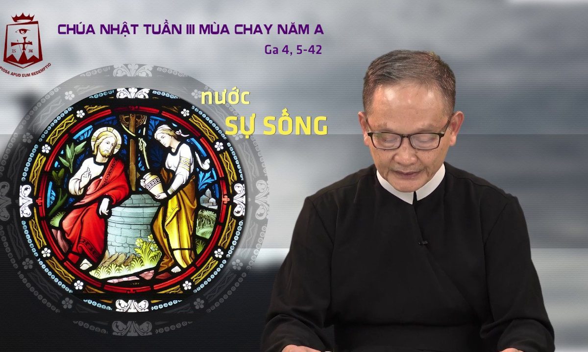 Lời Chúa – Chúa Nhật Tuần III Mùa Chay – 15/03/2020