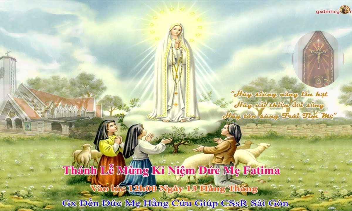 Thánh Lễ Mừng Kỉ Niệm Đức Mẹ hiện ra tại Fatima – 12g00 ngày 13/02/2020