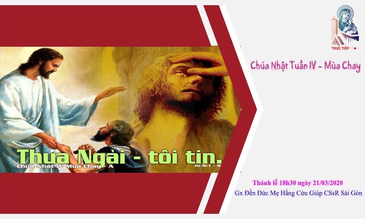 Thánh lễ Chúa Nhật Tuần IV – Mùa Chay_Năm A – 18h30 ngày `21/03/2020