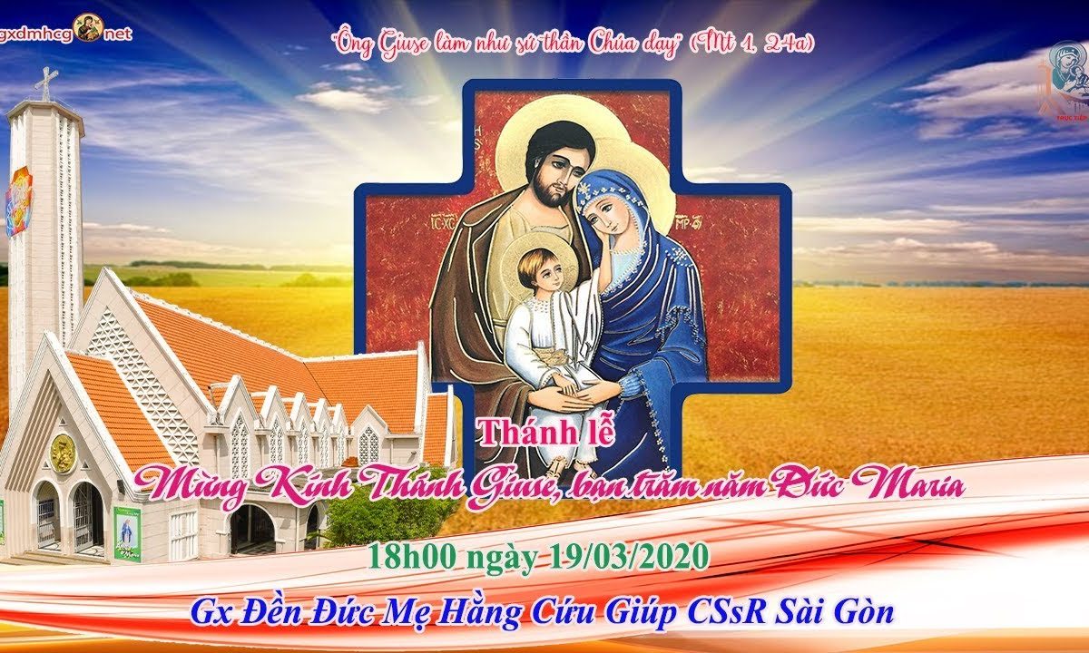 Thánh lễ Mừng kính Thánh Giuse ban trăm năm Đức Maria – 18g00 ngày 19/03/2020