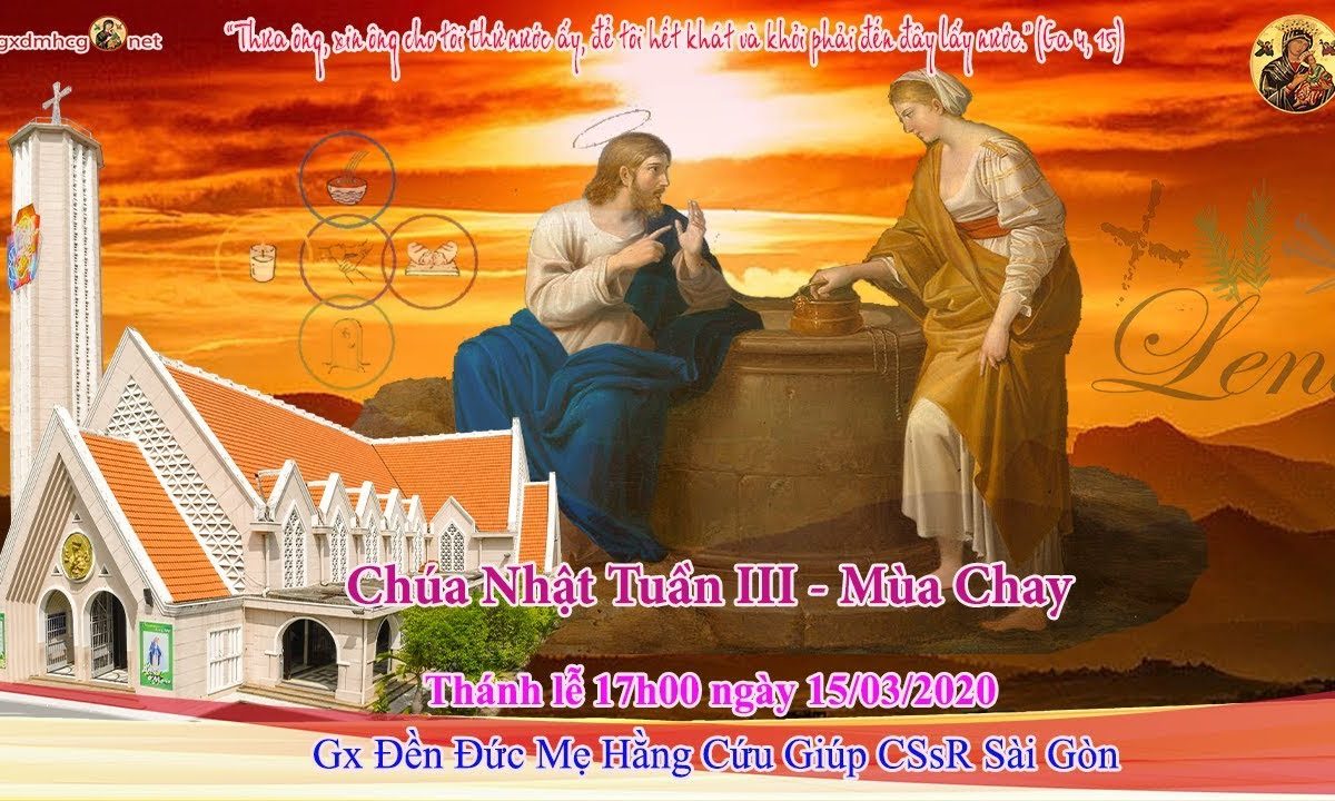 Thánh lễ Chúa Nhật Tuần III – Mùa Chay_Năm A – 17h00 ngày 15/03/2020