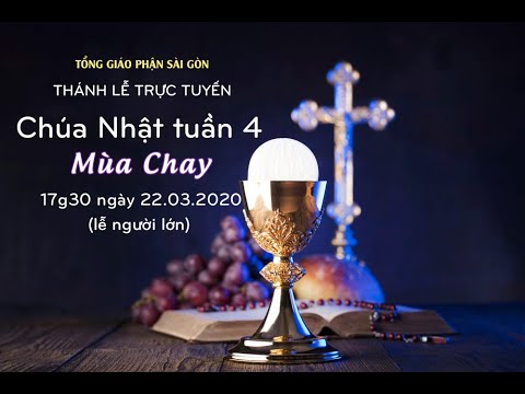 Chúa Nhật tuần 4 Mùa Chay – Năm A | 17g30 ngày 22.03.2020 (lễ người lớn)