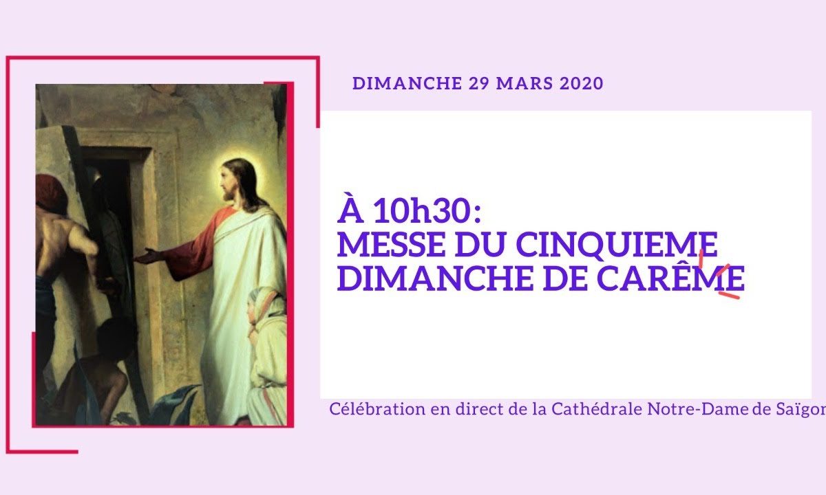 Dimanche 29 Mars 2020 à 10h30: Messe du 5e Dimanche de Carême