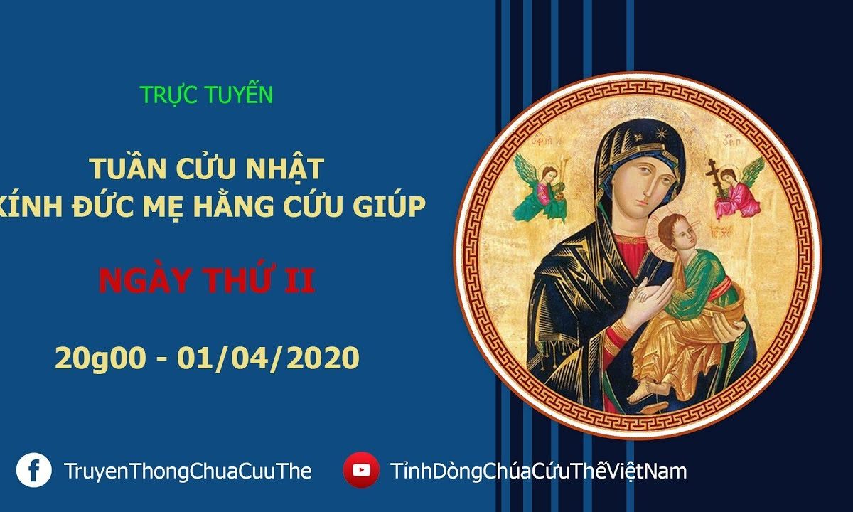 Trực tuyến – Tuần cửu nhật kính ĐMHCG ngày thứ II – 20h00, 01/04/2020