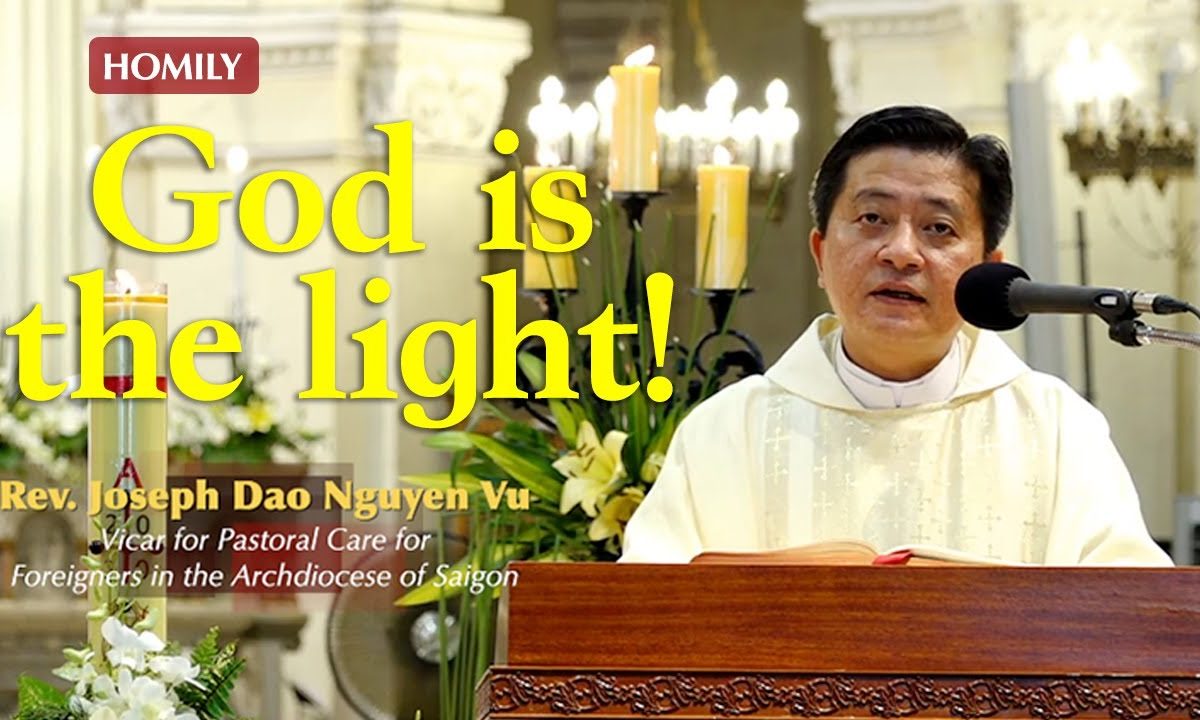 God is the light – Fr. Joseph Dao Nguyen Vu – Easter Vigil Homily (April 11, 2020)