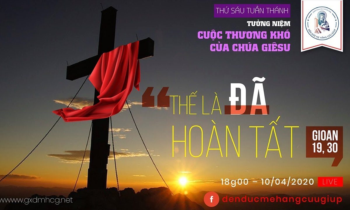 Thứ sáu Tuần Thánh – Tưởng niệm cuộc thương khó của Chúa Giêsu – 10/04/2020