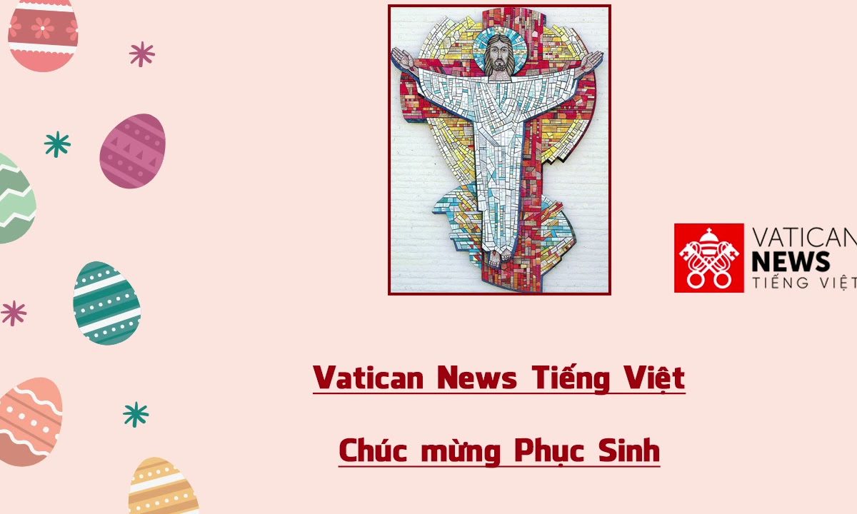 Vatican News Tiếng Việt chúc mừng Phục Sinh 2020