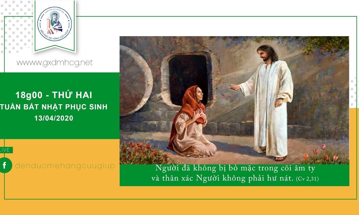 Thánh lễ Thứ Hai tuần Bát Nhật Phục Sinh – lúc 18g00 ngày 13/4/2020