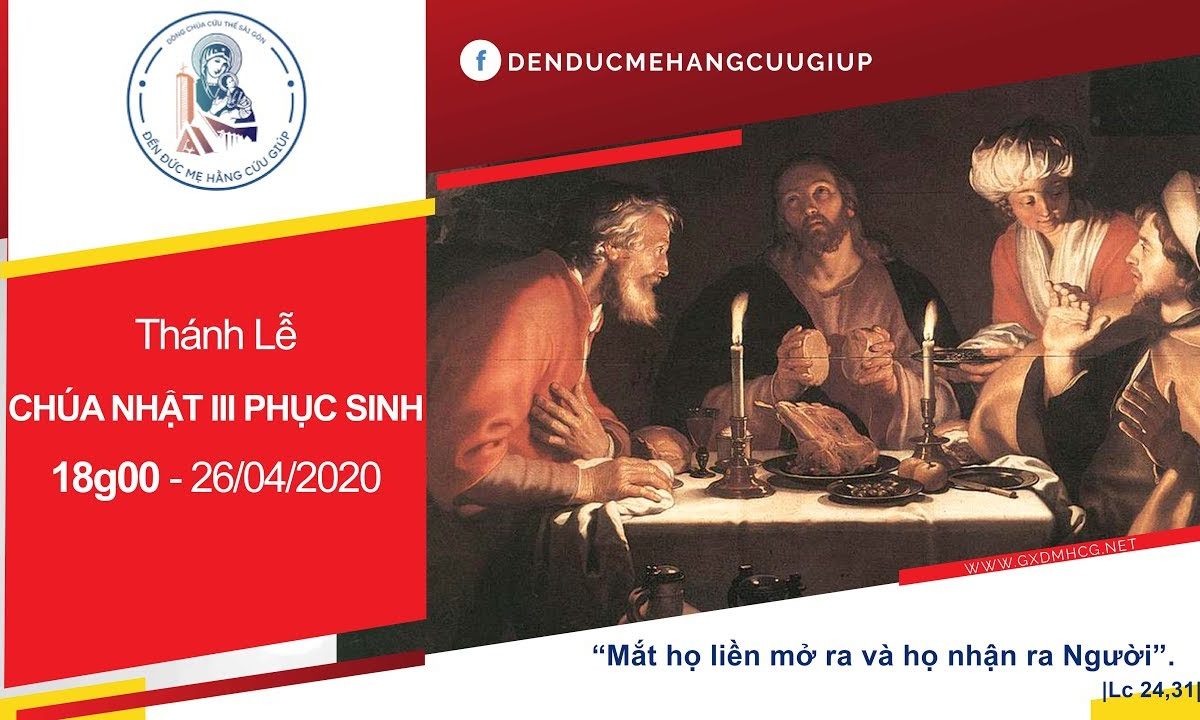 ? Thánh lễ trực tuyến – Chúa Nhật III Phục Sinh: lúc 18h00 ngày 26/04/2020