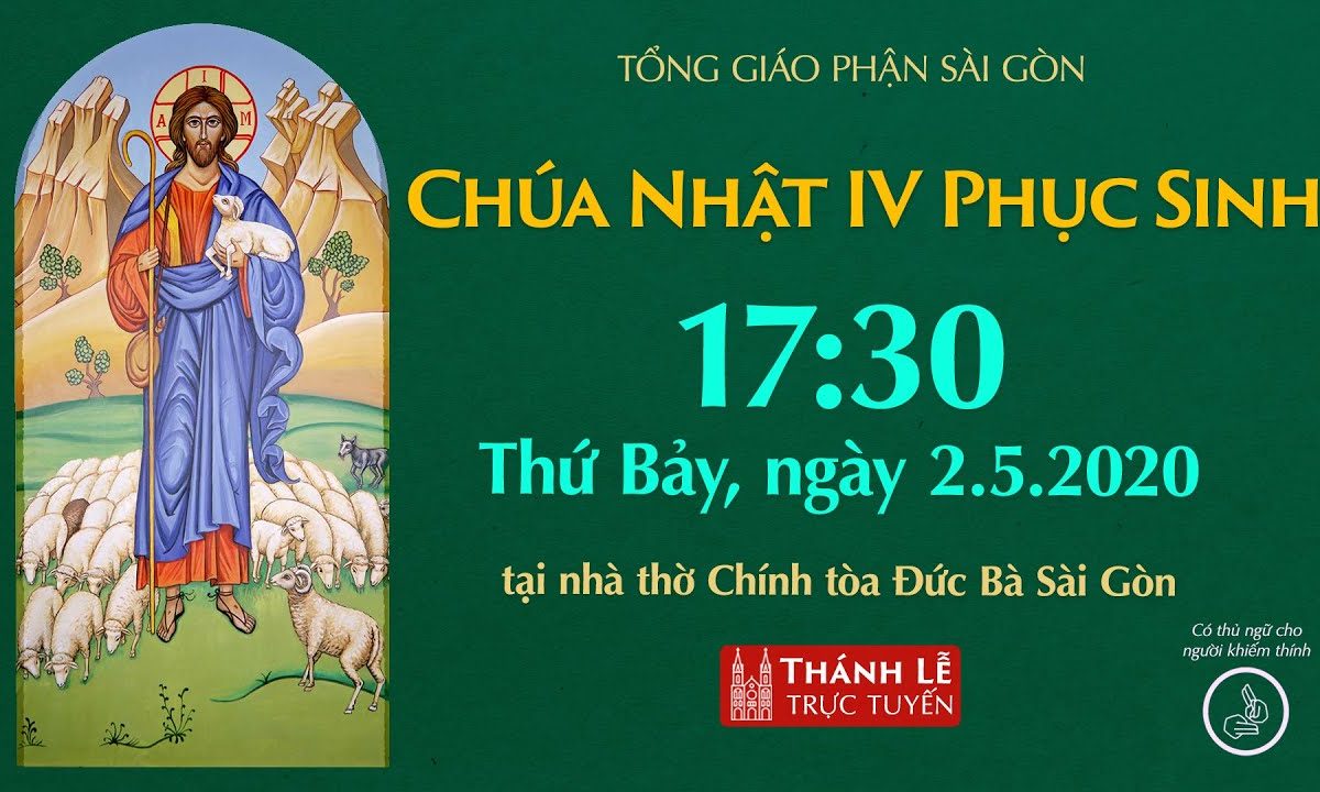 ?Thánh Lễ trực tuyến – CHÚA NHẬT TUẦN 4 PHỤC SINH | Thứ Bảy ngày 02.05.2020