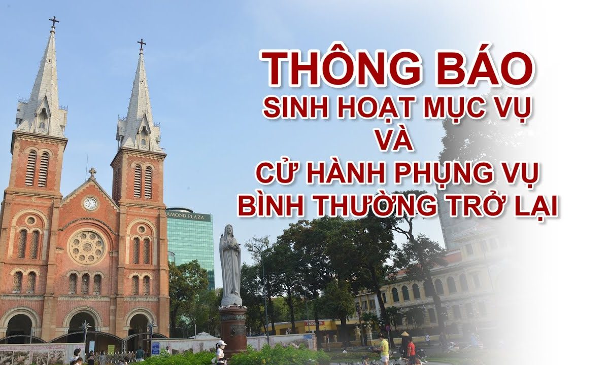 THÔNG BÁO: CỬ HÀNH PHỤNG VỤ VÀ SINH HOẠT MỤC VỤ BÌNH THƯỜNG TRỞ LẠI | Ngày 09.05.2020