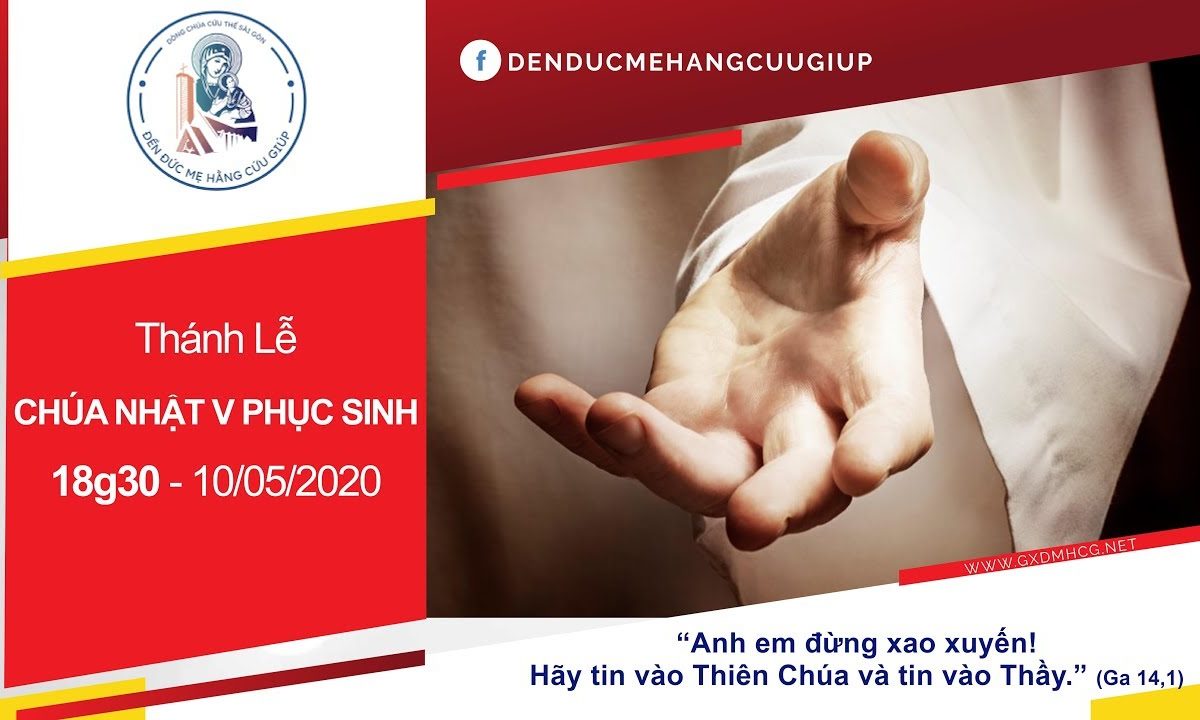 ? Thánh lễ trực tuyến – Chúa Nhật V Mùa Phục Sinh | lúc 18h30 ngày 10/05/2020