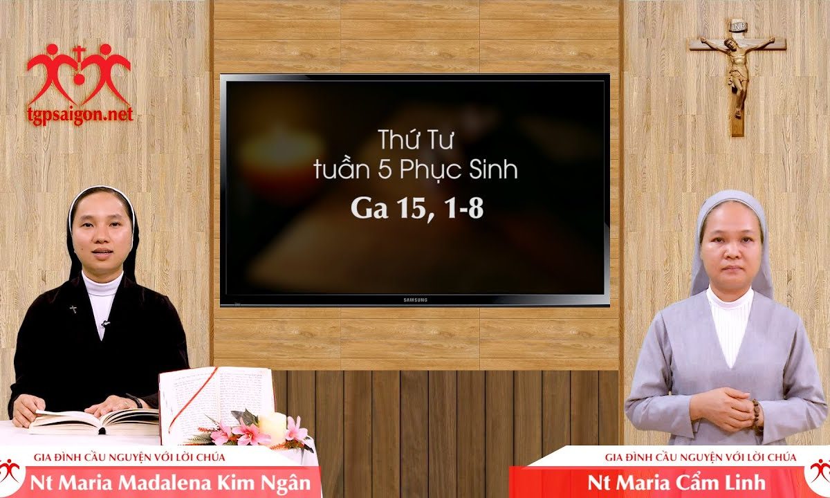 Gia đình cầu nguyện với Lời Chúa: Thứ Tư tuần 5 Phục Sinh (Ga 15, 1-8)