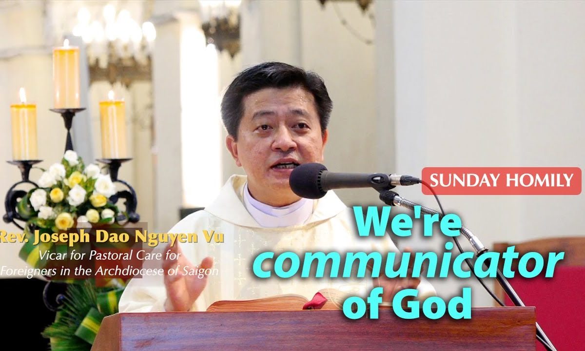 We’recommunicatorof God – Fr. Joseph Dao Nguyen Vu – Ascension of the Lord Homily (May 24, 2020)