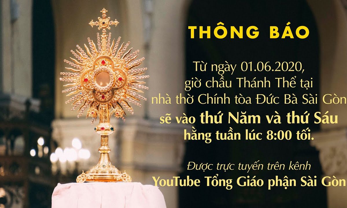 TGPSG: Thông báo giờ Chầu Thánh Thể và Thánh lễ tại nhà thờ Chính tòa từ ngày 1.6.2020