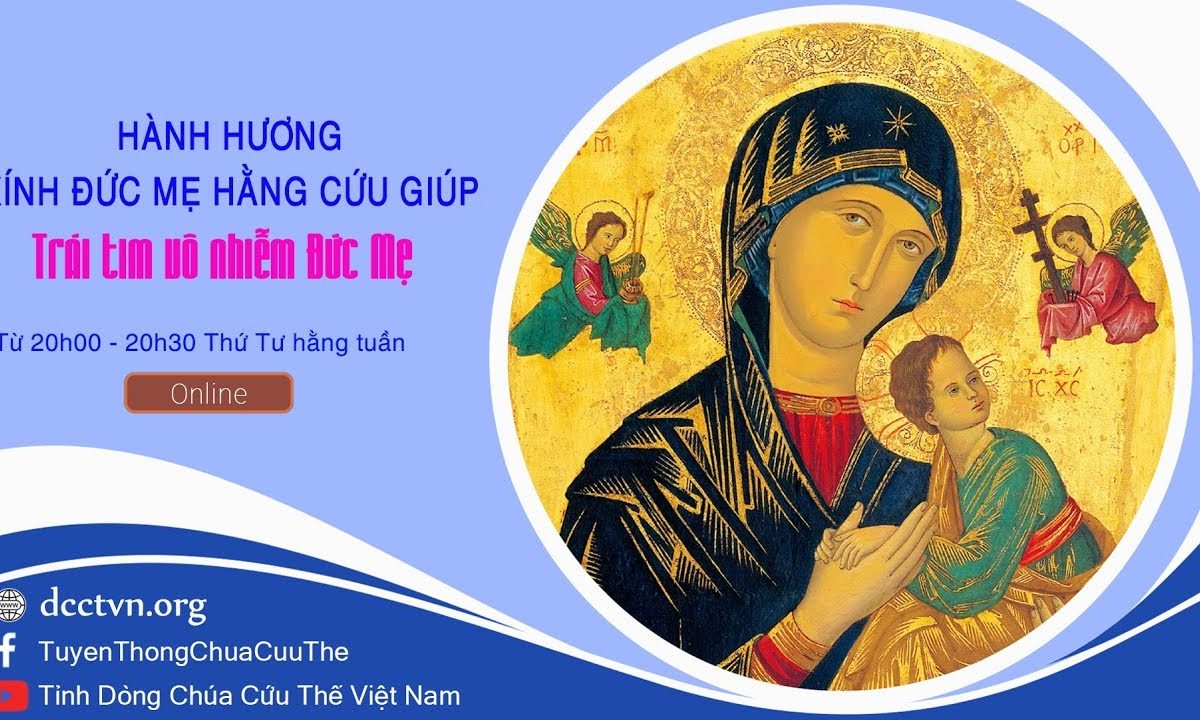 Trực tuyến – giờ hành hương kính Đức Mẹ Hằng Cứu Giúp – lúc 20g00, thứ Tư 17/06/2020