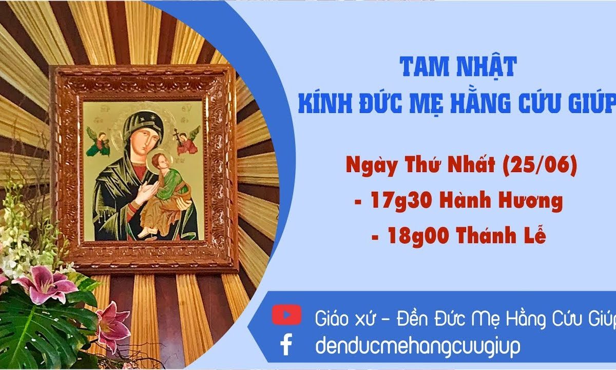 ? TRỰC TIẾP: TAM NHẬT KÍNH ĐỨC MẸ HẰNG CỨU GIÚP NGÀY I – 17h30 || 25/06/2020