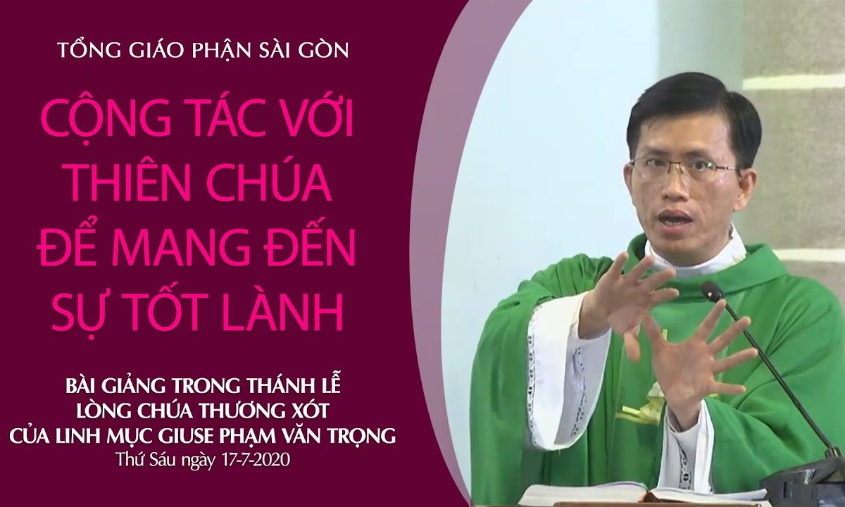 Cộng tác với Thiên Chúa để mang đến sự tốt lành