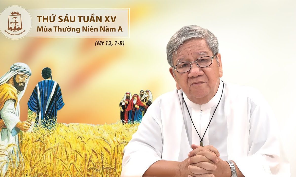 Lời Chúa – Thứ Sáu Tuần XV Mùa Thường Niên Năm A – 17/07/2020