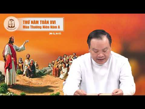 Lời Chúa – Thứ Năm Tuần XVI Mùa Thường Niên Năm A – 23/07/2020