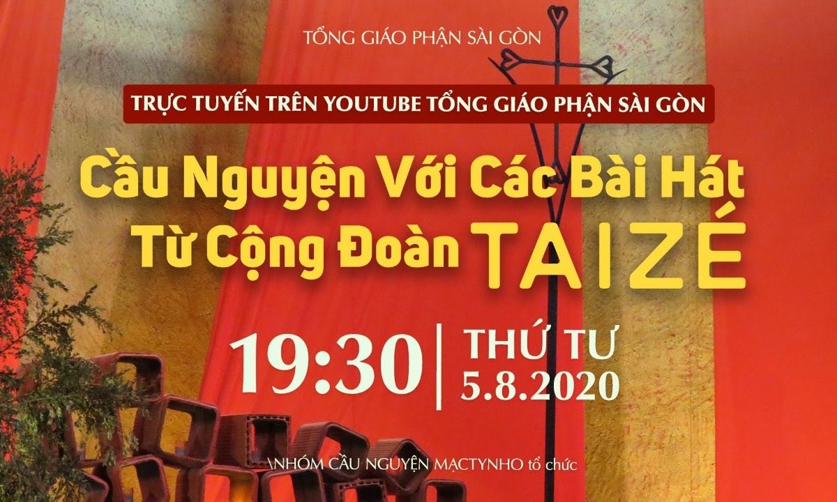 ? TGPSG trực tuyến: Cầu nguyện với những bài hát từ Cộng đoàn Taizé | Ngày 05-08-2020