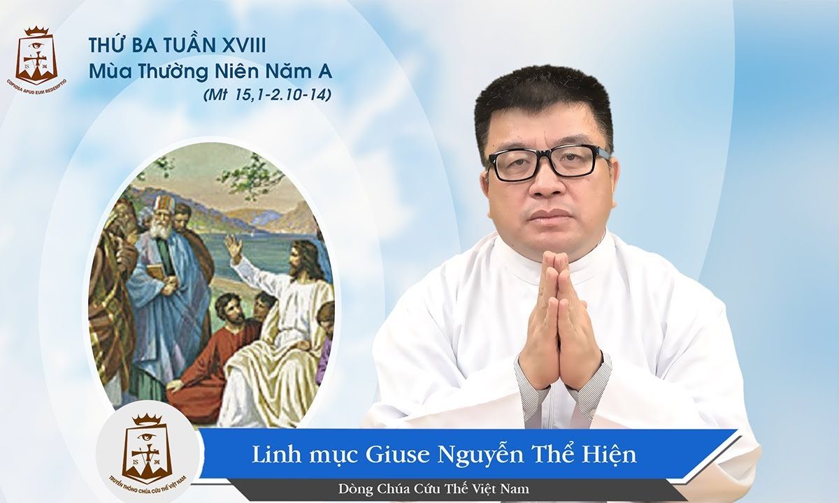 Lời Chúa – Thứ Ba Tuần XVIII Mùa Thường Niên Năm A – 04/08/2020